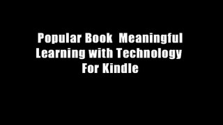 Popular Book  Meaningful Learning with Technology  For Kindle
