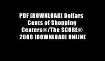 PDF [DOWNLOAD] Dollars   Cents of Shopping Centers?/The SCORE? 2008 [DOWNLOAD] ONLINE