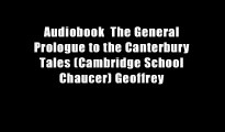 Audiobook  The General Prologue to the Canterbury Tales (Cambridge School Chaucer) Geoffrey