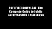 PDF [FREE] DOWNLOAD  The Complete Guide to Public Safety Cycling TRIAL EBOOK