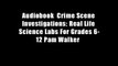 Audiobook  Crime Scene Investigations: Real Life Science Labs For Grades 6-12 Pam Walker