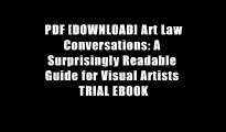 PDF [DOWNLOAD] Art Law Conversations: A Surprisingly Readable Guide for Visual Artists TRIAL EBOOK