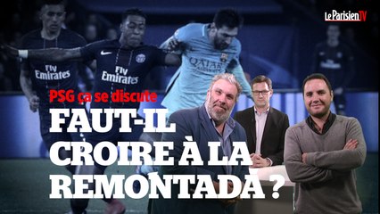 PSG ça se discute : faut-il croire à la remontada ?