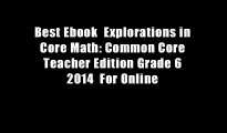 Best Ebook  Explorations in Core Math: Common Core Teacher Edition Grade 6 2014  For Online