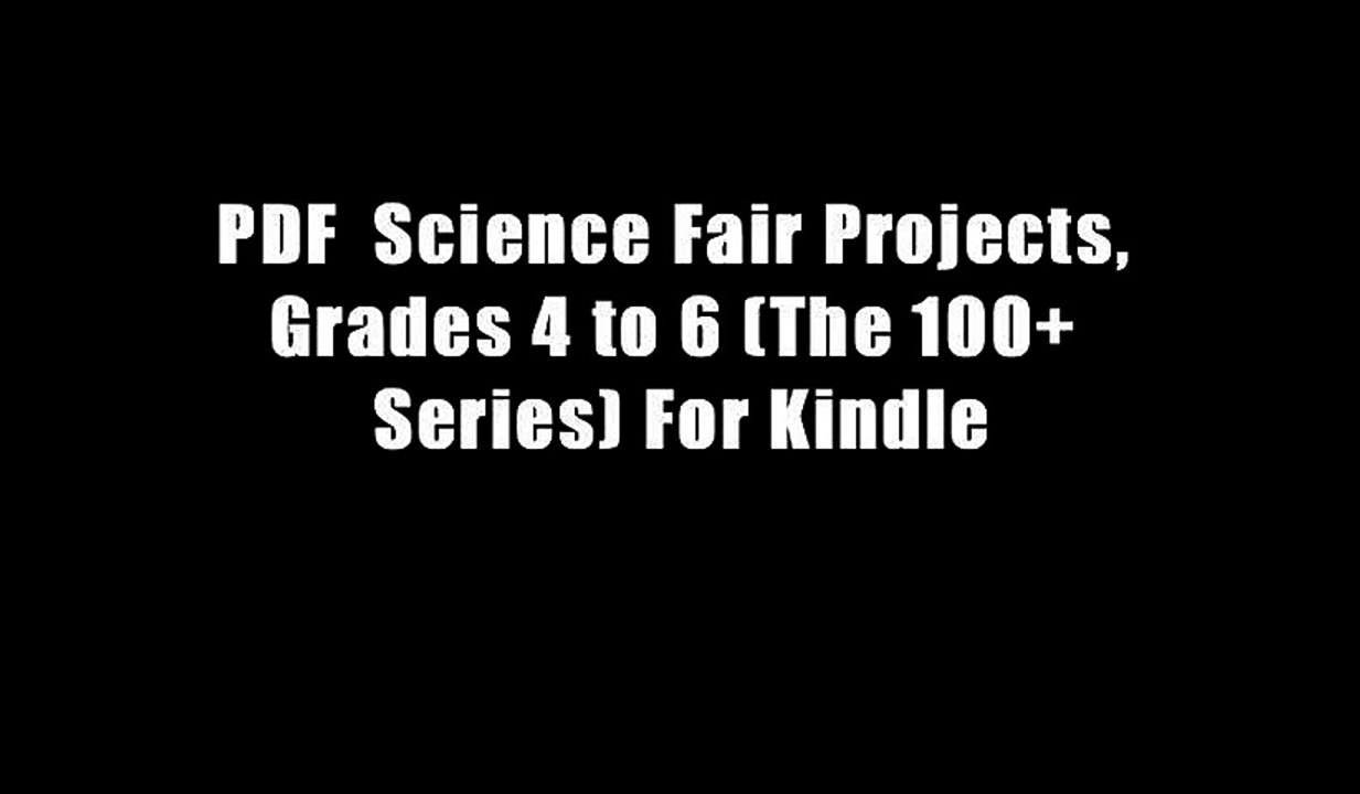 PDF  Science Fair Projects, Grades 4 to 6 (The 100+ Series) For Kindle