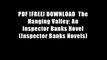 PDF [FREE] DOWNLOAD  The Hanging Valley: An Inspector Banks Novel (Inspector Banks Novels)
