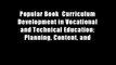 Popular Book  Curriculum Development in Vocational and Technical Education: Planning, Content, and