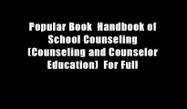 Popular Book  Handbook of School Counseling (Counseling and Counselor Education)  For Full