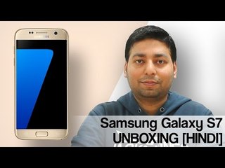 Samsung Galaxy S7 UNBOXING [HINDI]