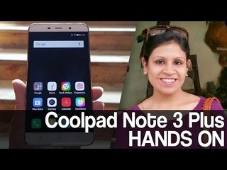 Coolpad Note 3 Plus | Hands-on | GizBot