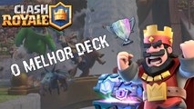 Clash Royale - Melhor deck para ganhar todas