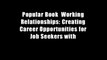 Popular Book  Working Relationships: Creating Career Opportunities for Job Seekers with