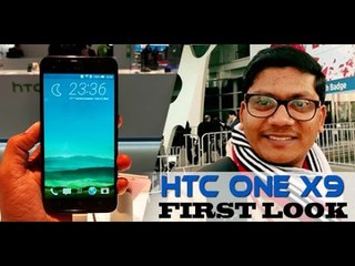 HTC ONE X9 First Look