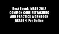 Best Ebook  MATH 2012 COMMON CORE RETEACHING AND PRACTICE WORKBOOK GRADE 4  For Online