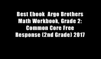 Best Ebook  Argo Brothers Math Workbook, Grade 2: Common Core Free Response (2nd Grade) 2017