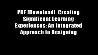 PDF [Download]  Creating Significant Learning Experiences: An Integrated Approach to Designing