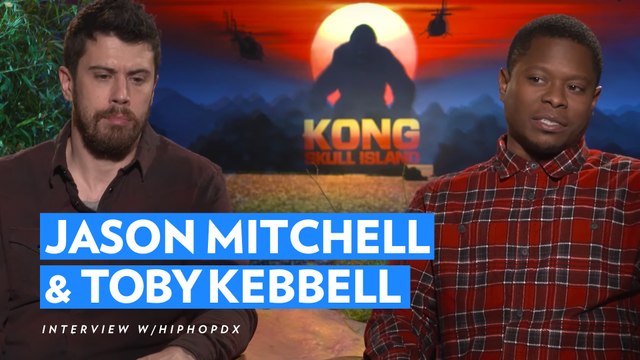 Jason Mitchell & Toby Kebbell On Straight Outta Compton Connection To Kong Skull Island