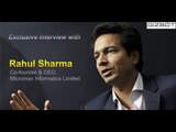 Exclusive Interview: Rahul Sharma, Co-founder & CEO, Micromax Informatics Limited