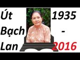 Nghệ sĩ cải lương Út Bạch Lan qua ... ở tuổi 82 - Đám ... Nghễ sị Út Bạch Lan