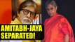 Amitabh Bachchan and Jaya not living together, Amar Singh reveals | FilmiBeat