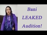 Bigg Boss 10: Bani J Leaked audition video | FilmiBeat