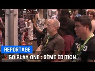Reportage : Go Play One : Sixième édition