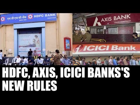 HDFC, Axis & ICICI Banks change transaction rules; all you need to know