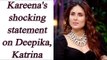 Koffee with Karan 5: Kareena Kapoor Khan takes a dig on Deepika, Katrina | FilmiBeat