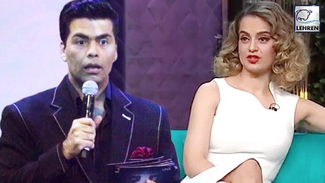 Karan Johar Asks Kangana Ranaut To Leave Bollywood | SHOCKING | LehrenTV