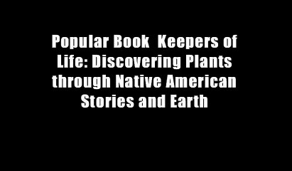 Popular Book  Keepers of Life: Discovering Plants through Native American Stories and Earth