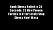 Epub Stress Relief in 30 Seconds: 20 New Proven Tactics to Effortlessly Stop Stress Now! (Easy