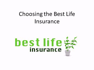 Choosing the Best Life Insurance