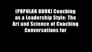 [POPULAR BOOK] Coaching as a Leadership Style: The Art and Science of Coaching Conversations for