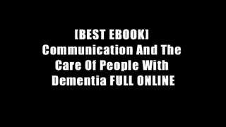 [BEST EBOOK] Communication And The Care Of People With Dementia FULL ONLINE