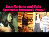 Sara Ali Khan, Karisma Kapoor spotted with Boyfriend at Kareena's party; Watch video | FilmiBeat
