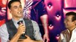 Akshay Kumar RECALLS His ROMANTIC Song With Raveena Tandon TIP TIP BARSAA PAANI