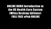 ONLINE BOOK Introduction to the US Health Care System (Wiley Desktop Editions) FULL FREE ePub ONLINE