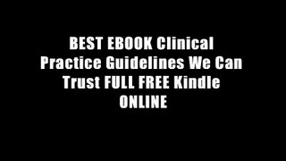 BEST EBOOK Clinical Practice Guidelines We Can Trust FULL FREE Kindle ONLINE