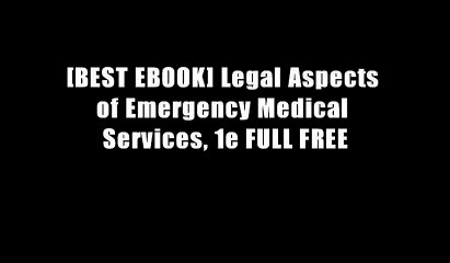 [BEST EBOOK] Legal Aspects of Emergency Medical Services, 1e FULL FREE