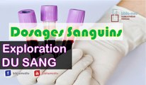 Exploration du Sang - Les Dosages Sanguins