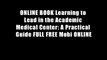 ONLINE BOOK Learning to Lead in the Academic Medical Center: A Practical Guide FULL FREE Mobi ONLINE