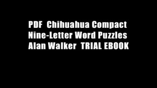 PDF  Chihuahua Compact Nine-Letter Word Puzzles Alan Walker  TRIAL EBOOK