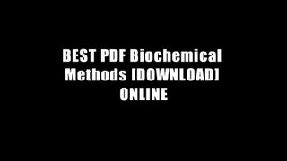 BEST PDF Biochemical Methods [DOWNLOAD] ONLINE