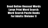 Read Online Unusual Words Large Print Word Search: Word Search Puzzle Books For Adults (Volume 1)