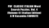 PDF  CLASSIC ITALIAN Word Search Puzzles. Vol. 4 (Volume 4) (Italian Edition) A M Kasamba FAVORITE