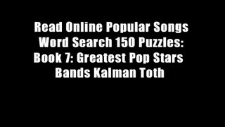 Read Online Popular Songs Word Search 150 Puzzles: Book 7: Greatest Pop Stars   Bands Kalman Toth