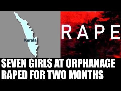 Kerala's seven minor girls at an orphanage raped for 2 months : Oneindia News