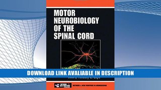 eBook Free Motor Neurobiology of the Spinal Cord (Frontiers in Neuroscience) Free Audiobook