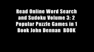 Read Online Word Search and Sudoku Volume 3: 2 Popular Puzzle Games in 1 Book John Dennan  BOOK