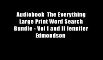 Audiobook  The Everything Large Print Word Search Bundle - Vol I and II Jennifer Edmondson